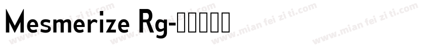 Mesmerize Rg字体转换